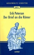 Cover: Ausgew&auml;hlte Schriften / Der Brief an die R&ouml;mer - Echter