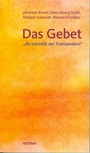 Cover: Das Gebet - "die Intimität der Transzendenz" - Echter