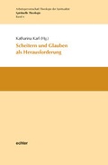 Cover: Scheitern und Glauben als Herausforderung - Echter