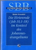 Cover: Die Hirtenrede (Joh 10,1-18) im Kontext des Johannesevangeliums - Katholisches Bibelwerk