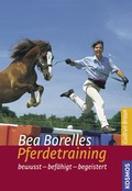 Cover: Bea Borelles Pferdetraining - Kosmos