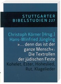 Cover: "... denn das ist der ganze Mensch": Die Textrollen der j&uuml;dischen Feste - Katholisches Bibelwerk