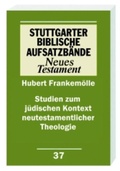 Cover: Studien zum j&uuml;dischen Kontext neutestamentlicher Theologie - Katholisches Bibelwerk