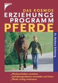 Cover: Das Kosmos Erziehungsprogramm Pferde - Kosmos