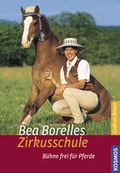 Cover: Bea Borelles Zirkusschule - Kosmos