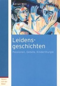 Cover: Leidensgeschichten - Katholisches Bibelwerk