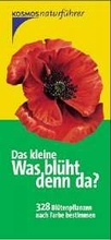 Cover: Das kleine Was bl&uuml;ht denn da? - Kosmos