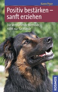 Cover: Positiv best&auml;rken - sanft erziehen - Kosmos