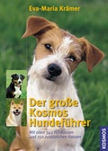 Cover: Kr&auml;mer, Der gro&szlig;e KOSMOS-Hundef&uuml;hrer - Kosmos