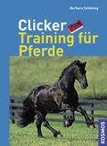 Cover: Clicker Training f&uuml;r Pferde - Kosmos