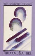 Cover: The Collected Poems of Theodore Roethke - Random House USA Inc