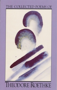 Enlarge image Cover: The Collected Poems of Theodore Roethke - Random House USA Inc