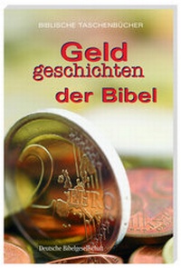 Enlarge image Cover: Geldgeschichten der Bibel - Deutsche Bibelgesellschaft