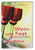 Cover: Wein- und Festgeschichten der Bibel - Deutsche Bibelgesellschaft