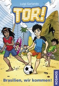 Cover: Tor!, 2, Brasilien, wir kommen! - Kosmos