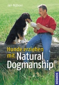 Cover: Hunde erziehen mit Natural Dogmanship&reg; - Kosmos