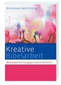 Cover: Kreative Bibelarbeit - Verlag Katholisches Bibelwerk GmbH