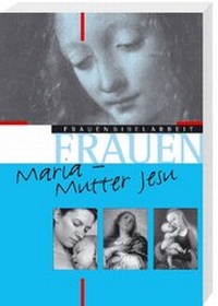 Enlarge image Cover: Maria - Mutter Jesu - Katholisches Bibelwerk