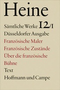 Cover: S&auml;mtliche Werke. Historisch-kritische Gesamtausgabe der Werke. D&uuml;sseldorfer Ausgabe / Franz&ouml;sische Maler. Franz&ouml;sische Zust&auml;nde. &Uuml;ber die Franz&ouml;sische B&uuml;hne - Hoffmann & Campe