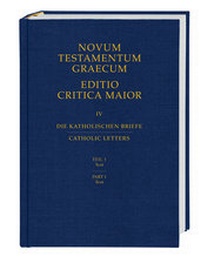 Abbildung von: Novum Testamentum Graecum. Editio Critica Maior / Die Katholischen Briefe - Deutsche Bibelgesellschaft