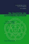 Cover: Die Geschichte der Lutherrevision - Deutsche Bibelgesellschaft