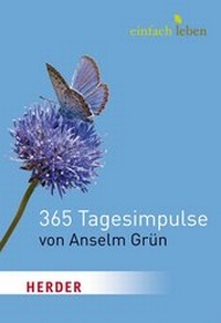 Bild vergrößern Bild: Einfach leben. 365 Tagesimpulse von Anselm Grün - Verlag Herder