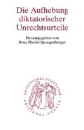 Cover: Die Aufhebung diktatorischer Unrechtsurteile - Verlag Herder