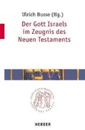 Cover: Der Gott Israels im Zeugnis des Neuen Testaments - Verlag Herder