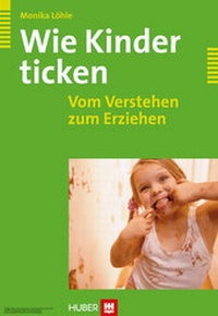 Abbildung von: Wie Kinder ticken - Hogrefe
