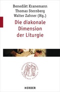 Cover: Die diakonale Dimension der Liturgie - Verlag Herder