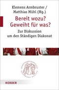 Cover: Bereit wozu? Geweiht f&uuml;r was? - Verlag Herder