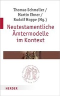 Cover: Neutestamentliche &Auml;mtermodelle im Kontext - Verlag Herder