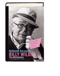 Abbildung von: Billy Wilder - Eine Nahaufnahme - Hoffmann & Campe