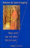 Cover: Man sieht nur mit dem Herzen gut - Verlag Herder