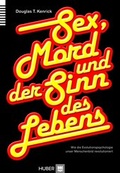 Cover: Sex, Mord und der Sinn des Lebens - Hogrefe