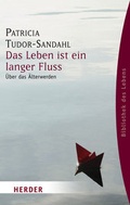 Cover: Das Leben ist ein langer Fluss - Verlag Herder