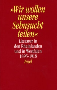 Abbildung von: Literatur in den Rheinlanden und in Westfalen - Literatur in Nordrhein-Westfalen. Texte aus hundert Jahren in vier Bänden - Insel