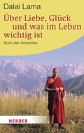Cover: &Uuml;ber Liebe, Gl&uuml;ck und was im Leben wichtig ist - Verlag Herder