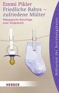 Cover: Friedliche Babys - zufriedene M&uuml;tter - Verlag Herder