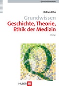 Cover: Grundwissen Geschichte, Theorie, Ethik der Medizin - Hogrefe