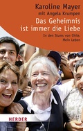 Cover: Das Geheimnis ist immer die Liebe - Verlag Herder