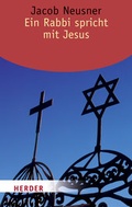Cover: Ein Rabbi spricht mit Jesus - Verlag Herder