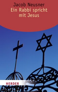 Enlarge image Cover: Ein Rabbi spricht mit Jesus - Verlag Herder