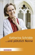 Cover: ... und pl&ouml;tzlich Nonne - Verlag Herder