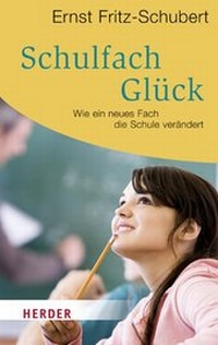 Bild vergrößern Bild: Schulfach Glück - Verlag Herder