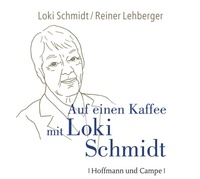 Enlarge image Cover: Auf einen Kaffee mit Loki Schmidt - Hoffmann & Campe