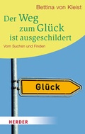 Cover: Der Weg zum Gl&uuml;ck ist ausgeschildert - Verlag Herder