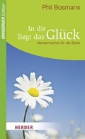 Cover: In dir liegt das Gl&uuml;ck - Verlag Herder