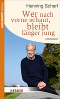 Cover: Wer nach vorne schaut, bleibt l&auml;nger jung - Verlag Herder
