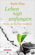 Cover: Leben hei&szlig;t anfangen - Verlag Herder